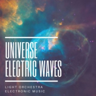 Universe Electric Waves: Light Orchestra Electronic Music