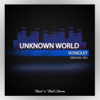 Unknown World