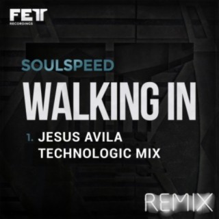 Walking In (Jesus Avila Technologic Mix)