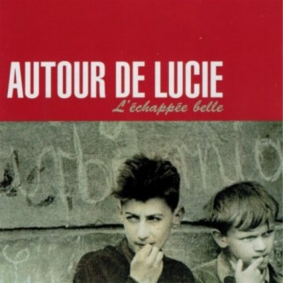 Autour de Lucie