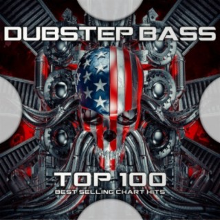 Dubstep Bass Top 100 Best Selling Chart Hits