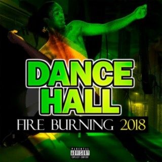 Dancehall Fire Burning 2020