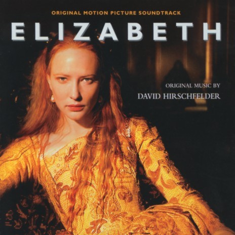 Hirschfelder: Elizabeth - Original Motion Picture Soundtrack: Love Theme | Boomplay Music