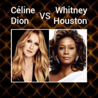 Céline Dion VS Whitney Houston