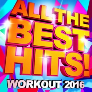 All the Best Hits! Workout 2016