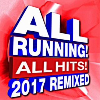 All Running! All Hits! 2017 Remixed