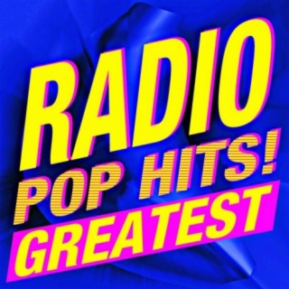 Radio Pop Hits! Greatest