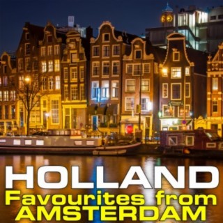 Holland - Favourites from Amsterdam