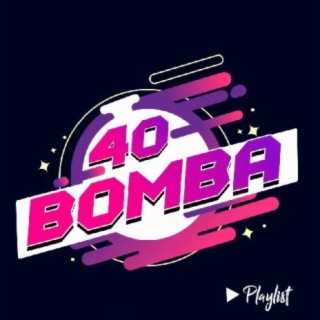 40 Bomba!!