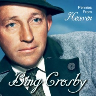 Bing Crosby-Pennies From Heaven