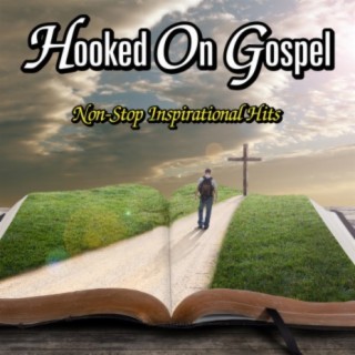 Hooked On Gospel-Non-Stop Inspirational Hits