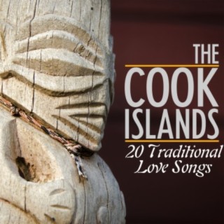 The Cook Islands - 20 Traditional Love Songs