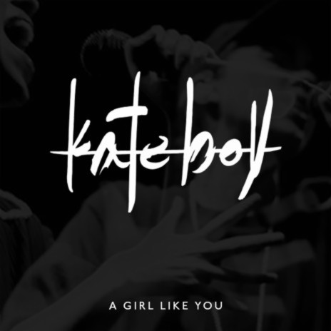 A Girl Like You | Boomplay Music