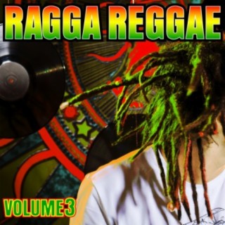 Ragga Reggae Volume 3