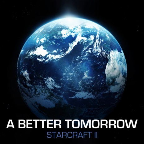 Acree: A Better Tomorrow (From "Starcraft 2: Wings Of Liberty") ft. Paul Bateman | Boomplay Music