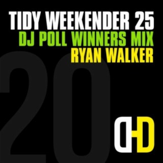 Tidy Weekender 25: DJ Poll Winners Mix 20