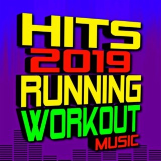 Hits 2019 Running - Workout Music