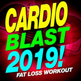 Cardio Blast 2019! Fat Loss Workout Music