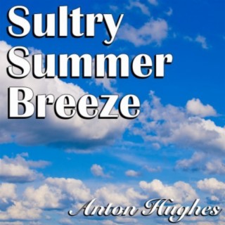 Sultry Summer Breeze