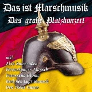 Das ist Marschmusik - Das große Platzkonzert