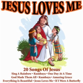 Jesus Loves Me - 20 Songs of Jesus