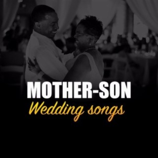 Mother-Son Wedding Songs