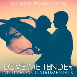 Love Me Tender - 20 Timeless Instrumentals
