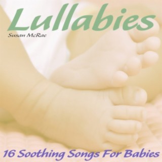 Lullabies - 16 Soothing Songs for Babies