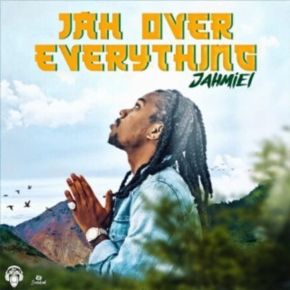 Jah Over Everything lyrics | Boomplay Music