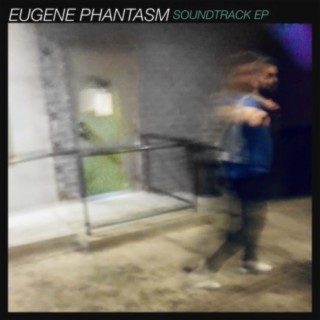 Eugene Phantasm