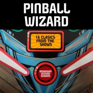 Pinball Wizard - 16 Clasics from the Shows