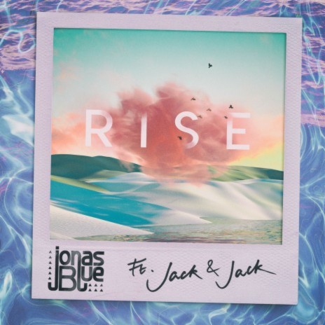 Rise ft. Jack & Jack | Boomplay Music