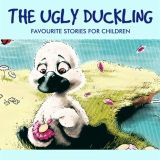 The Ugly Duckling - Favourite Stories for Children