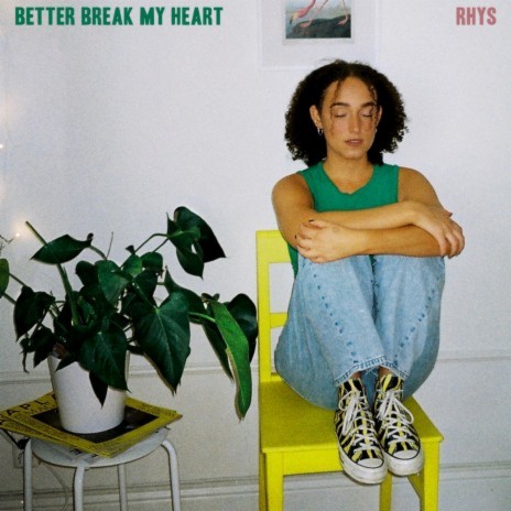 Better Break My Heart | Boomplay Music