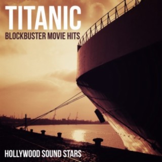 Titanic - Blockbuster Movie Hits