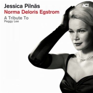 Norma Deloris Egstrom - A Tribute to Peggy Lee
