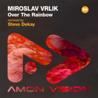 Over The Rainbow (Steve Dekay Remix)