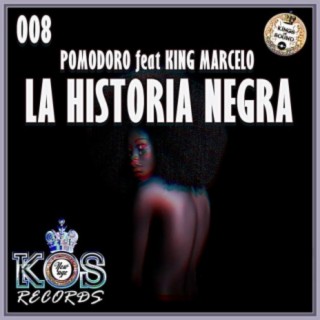 La Historia Negra (feat. King Marcelo)
