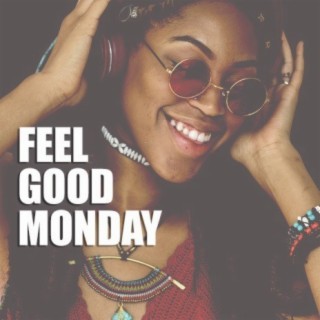 Feel Good Monday