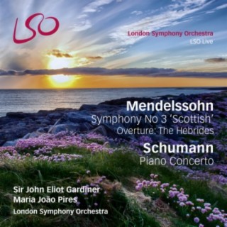 Mendelssohn: Symphony No. 3 "Scottish", The Hebrides Overture - Schumann: Piano Concerto (Digital standard)