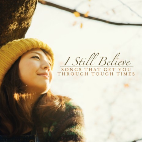 I Still Believe | Boomplay Music