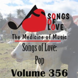 Songs of Love: Pop, Vol. 356