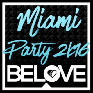 BeLove Miami Paty 2K16