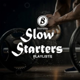 Slow Starters