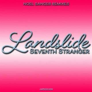 Landslide (Noel Sanger Remixes)