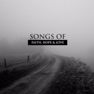 Songs of Faith, Hope & Love