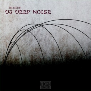 The Best of DJ Deep Noise