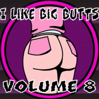 I Like Big Butts, Vol. 8