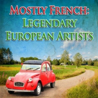 Mostly French: Legendary European Artists