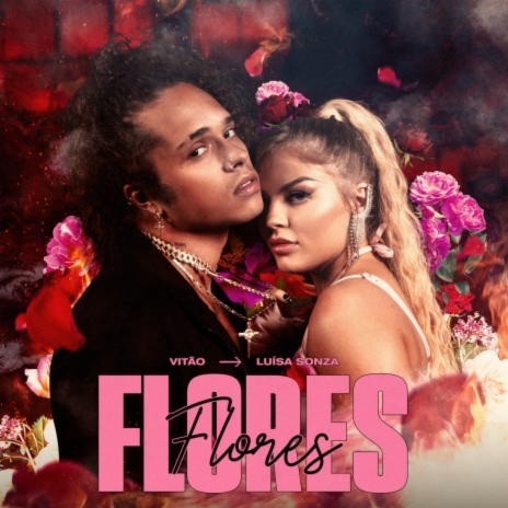 Flores ft. Luísa Sonza | Boomplay Music